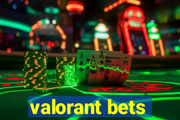 valorant bets