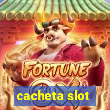 cacheta slot