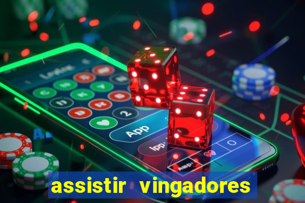 assistir vingadores ultimato filme completo dublado