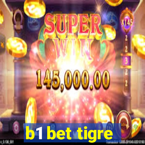 b1 bet tigre