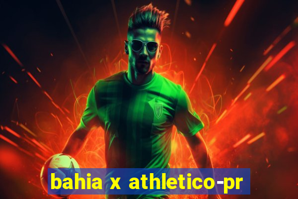 bahia x athletico-pr