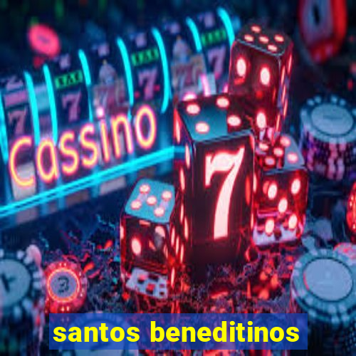 santos beneditinos