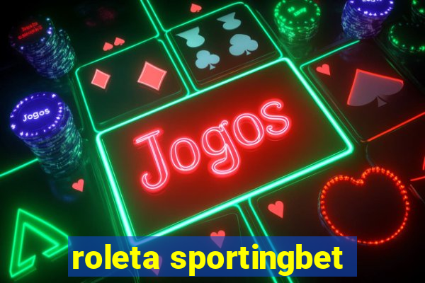 roleta sportingbet