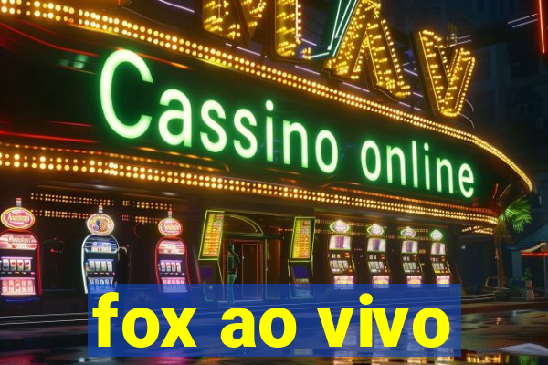 fox ao vivo