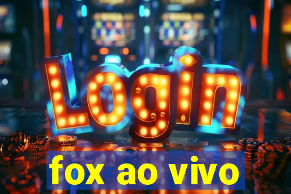 fox ao vivo