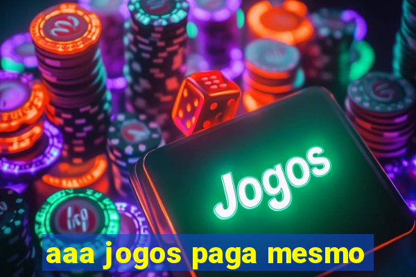 aaa jogos paga mesmo