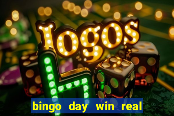 bingo day win real money cash app