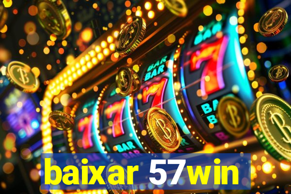 baixar 57win