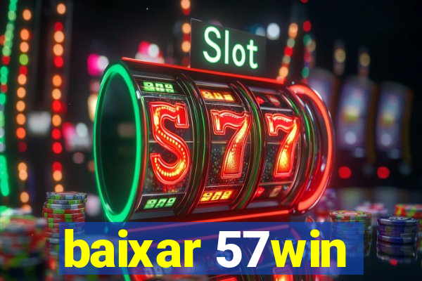 baixar 57win