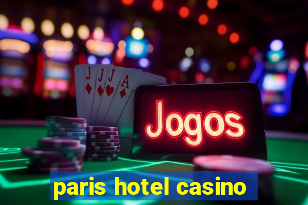 paris hotel casino