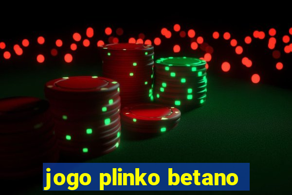 jogo plinko betano