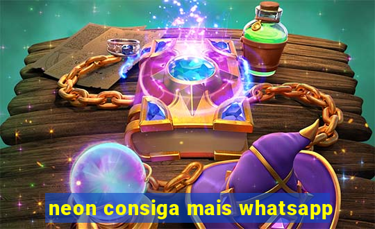 neon consiga mais whatsapp