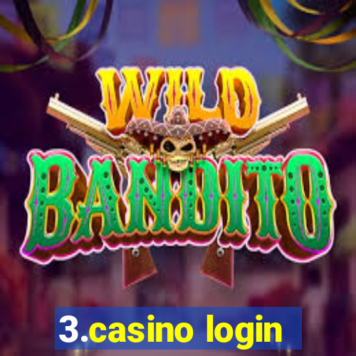 3.casino login