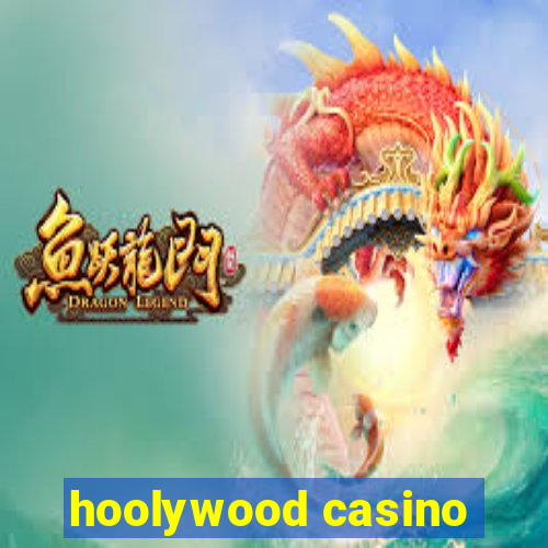 hoolywood casino