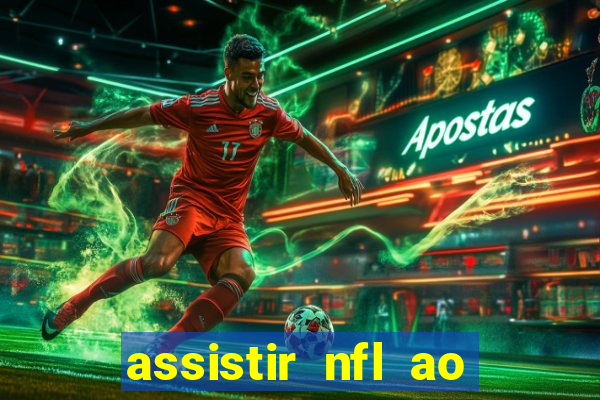 assistir nfl ao vivo gratis