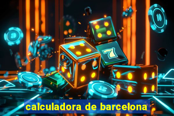 calculadora de barcelona