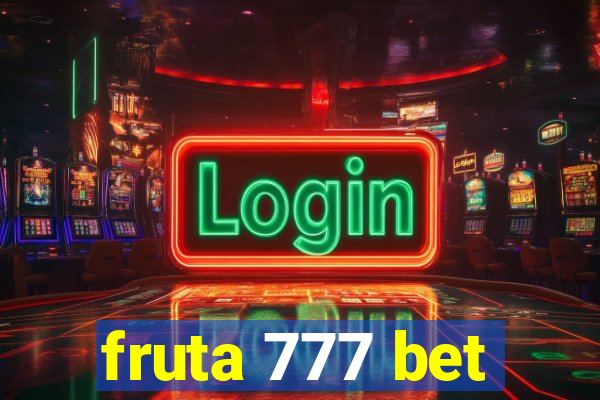 fruta 777 bet