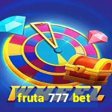 fruta 777 bet