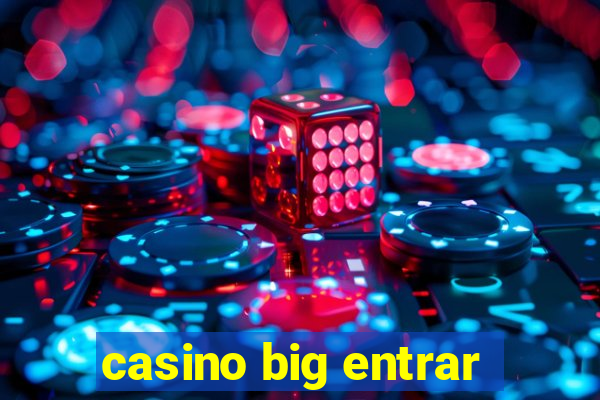 casino big entrar