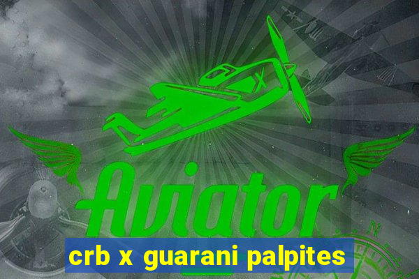 crb x guarani palpites