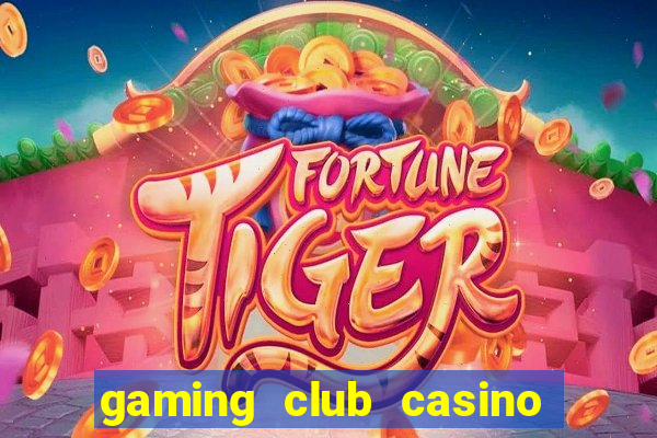 gaming club casino sign up