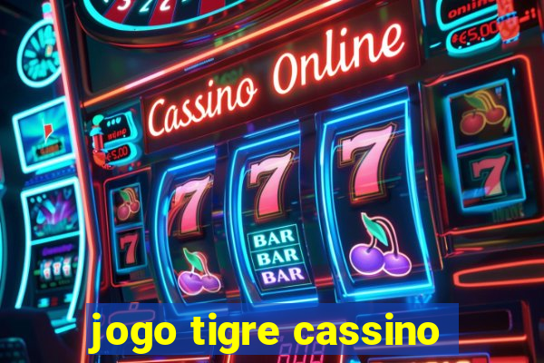 jogo tigre cassino