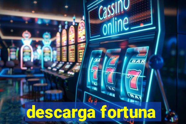 descarga fortuna