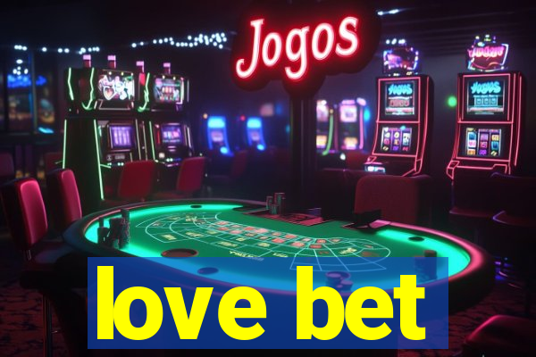 love bet