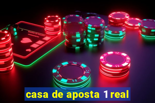 casa de aposta 1 real