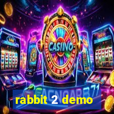 rabbit 2 demo