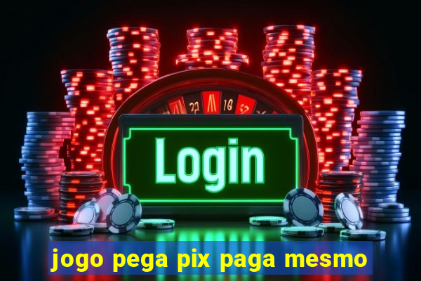 jogo pega pix paga mesmo