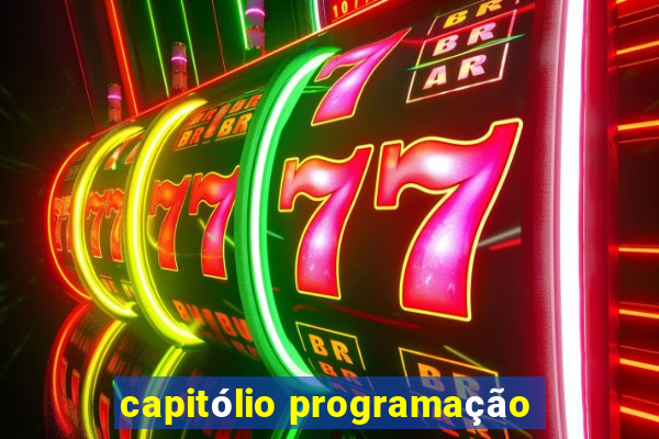 capitólio programação