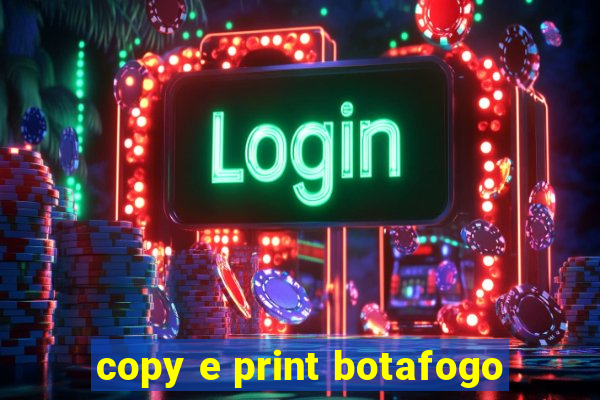 copy e print botafogo