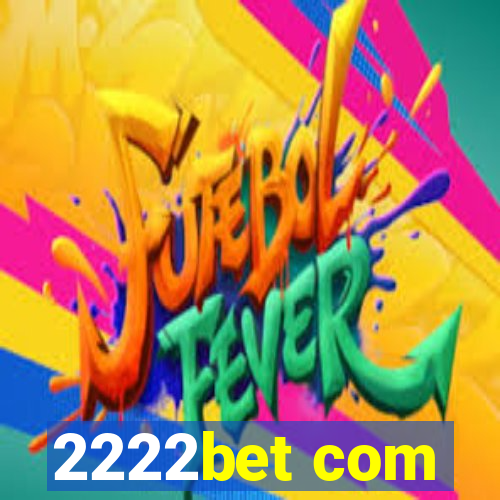 2222bet com