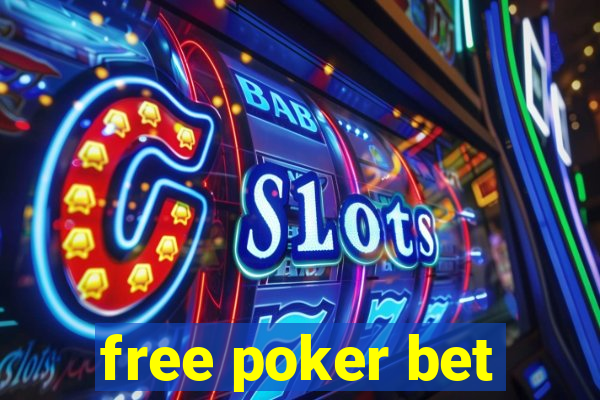 free poker bet