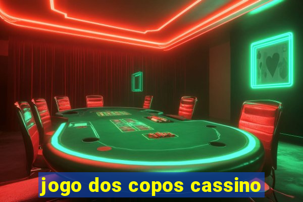 jogo dos copos cassino