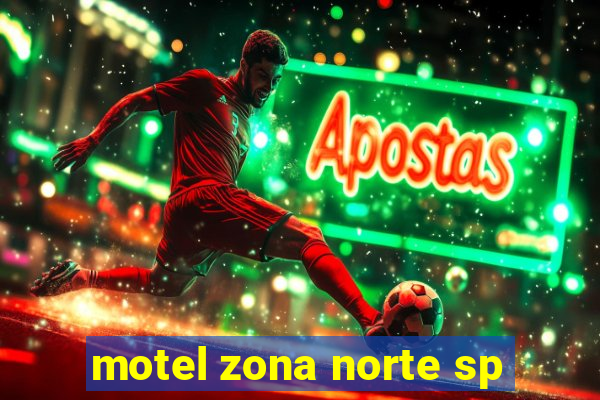 motel zona norte sp