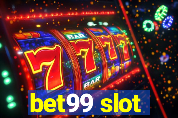 bet99 slot