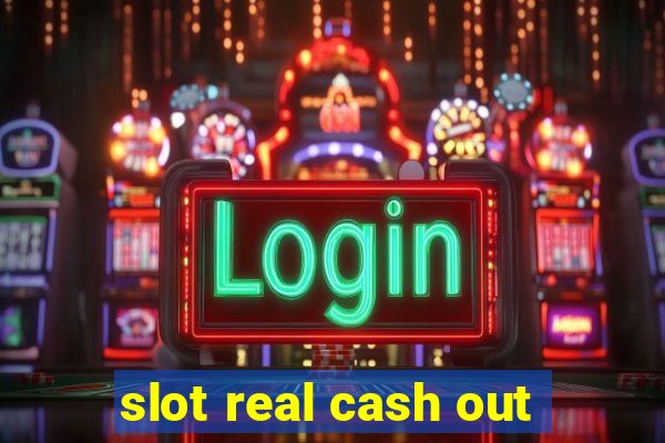 slot real cash out