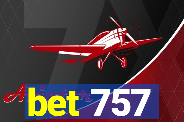 bet 757