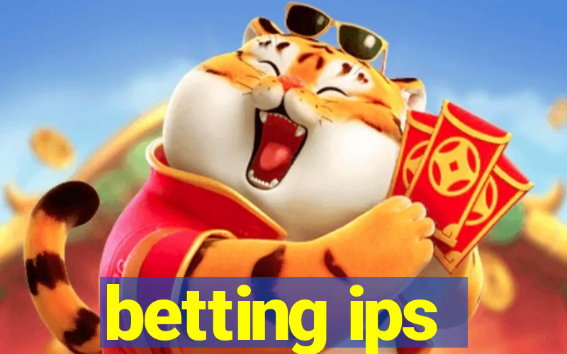 betting ips