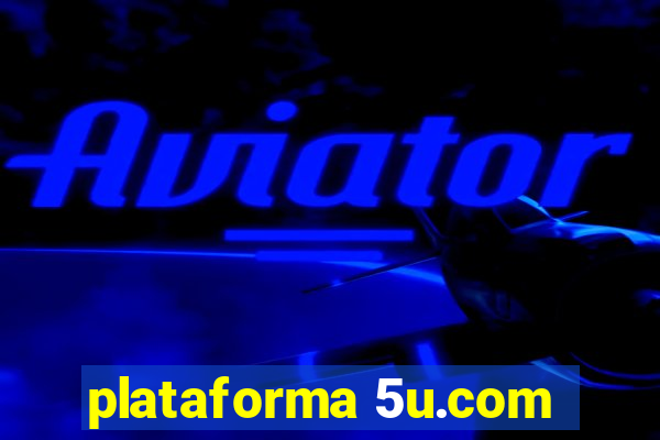 plataforma 5u.com