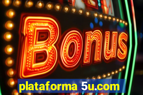 plataforma 5u.com