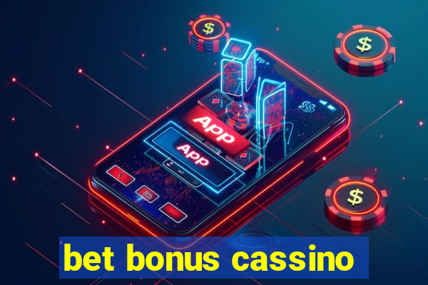 bet bonus cassino