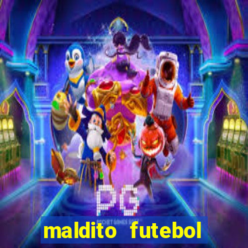 maldito futebol clube dublado download