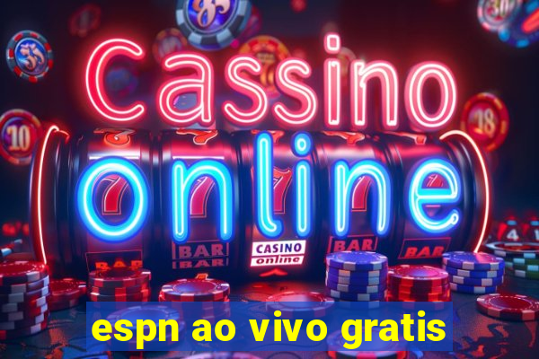 espn ao vivo gratis