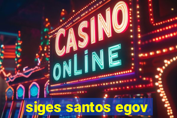 siges santos egov