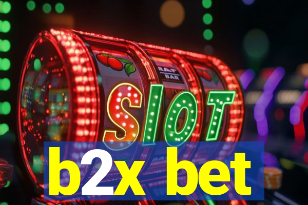 b2x bet