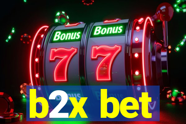 b2x bet