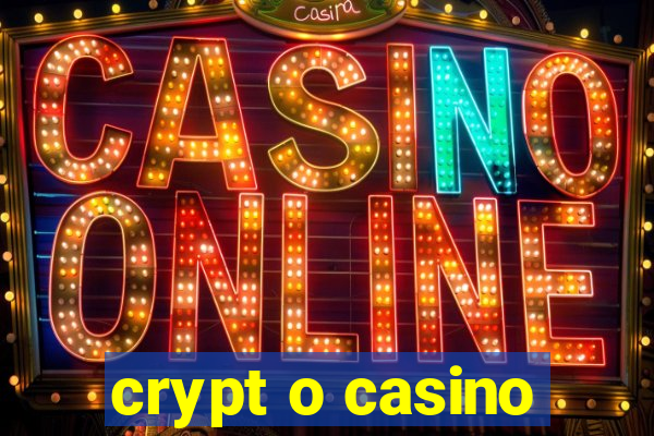 crypt o casino